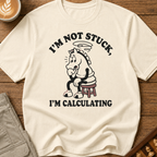 Im Calculating T-Shirt