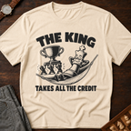 The King Takes All The Credit T-Shirt