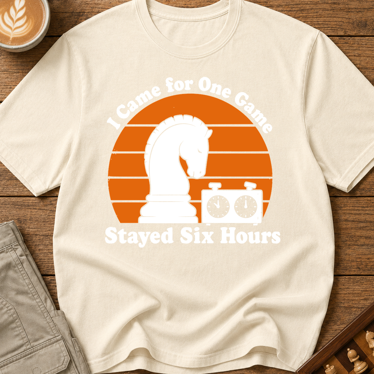 Came for One Game Stayed Six Hours T-Shirt