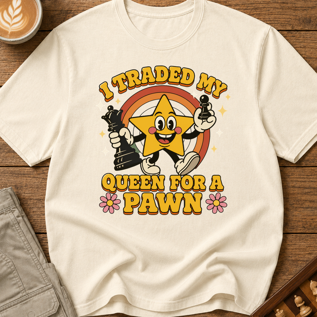 Traded My Queen for a Pawn T-Shirt