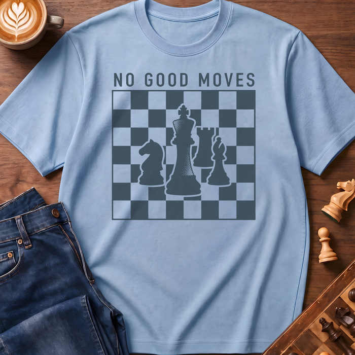 No Good Moves T-Shirt