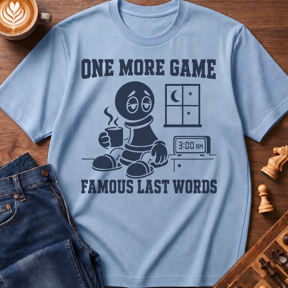 Famous Last Words T-Shirt