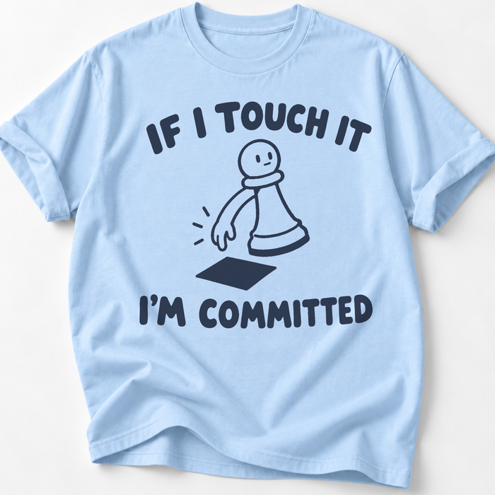 Commited To It T-Shirt