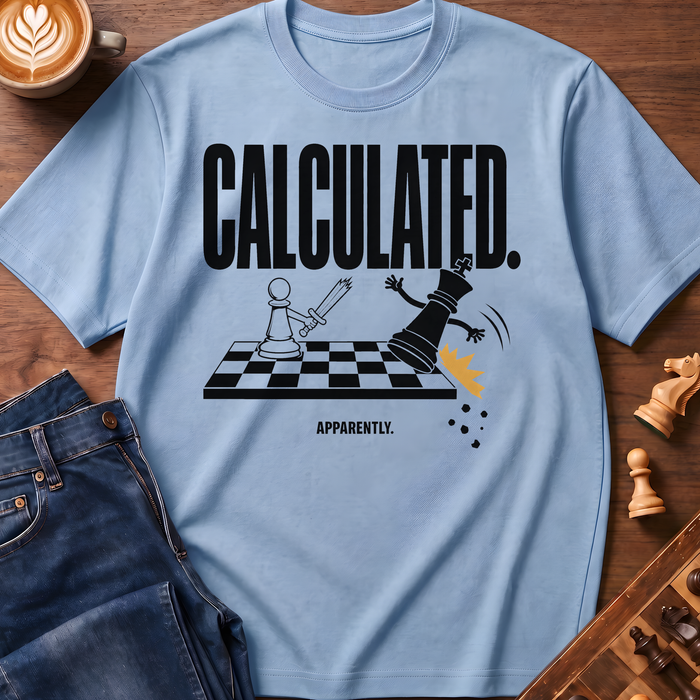 Calculated Apparently T-Shirt