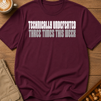 Technically Undefeated T-Shirt
