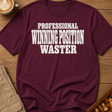 Professional Winning Position Waster T-Shirt