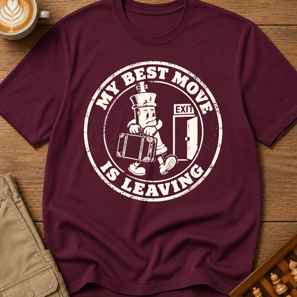 My Best Move Is Leaving T-Shirt