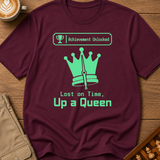 Up A Queen T-Shirt