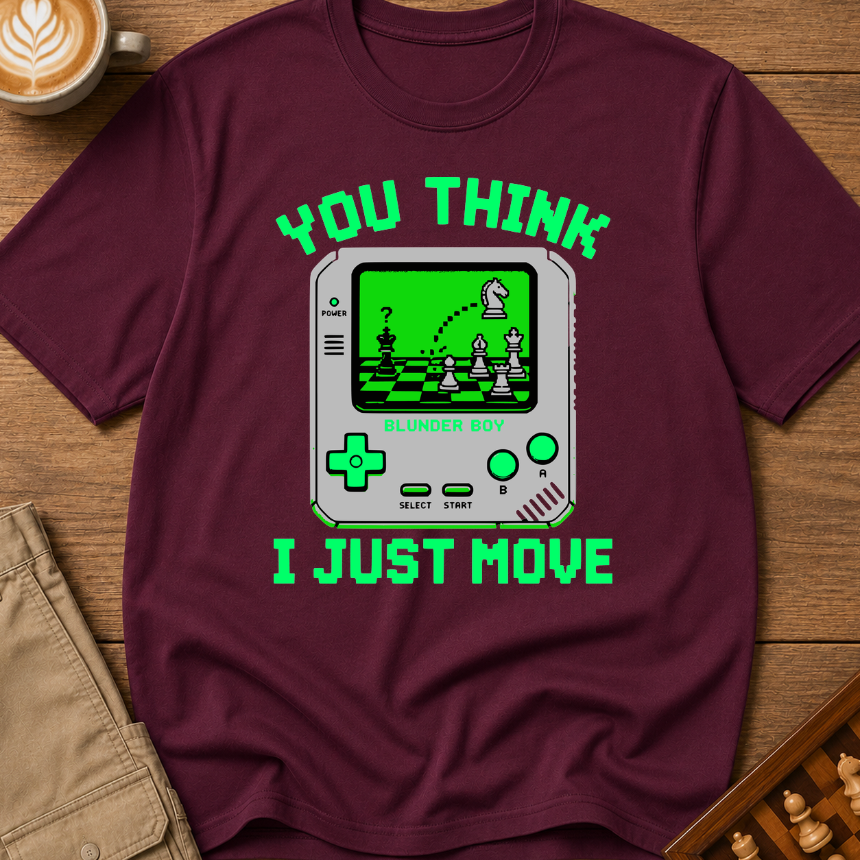 You Think I Just Move T-Shirt