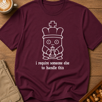 Someone Else Can Handle This T-Shirt