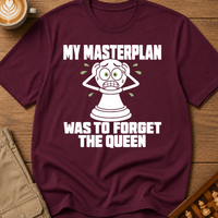 My Masterplan Was To Forget The Queen T-Shirt
