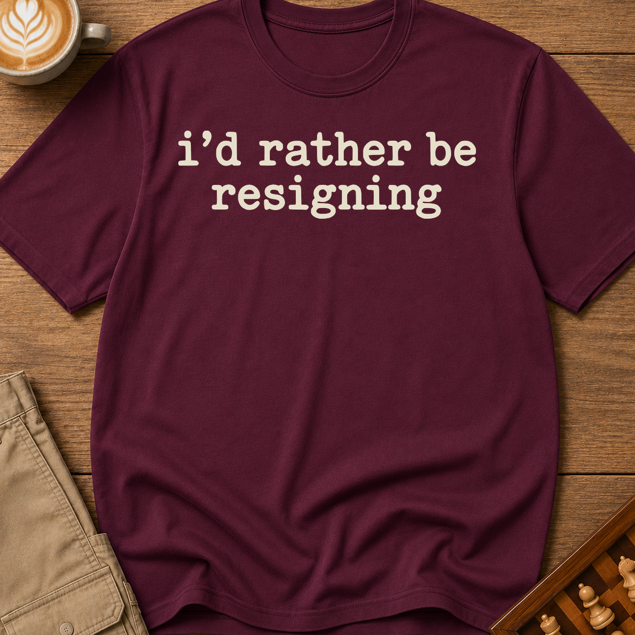 Rather Be Resigning T-Shirt