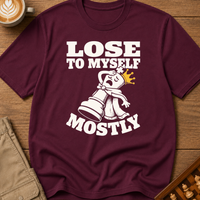 I Lose To Myself Mostly T-Shirt