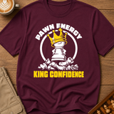 Pawn Energy King Confidence T-Shirt
