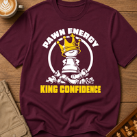 Pawn Energy King Confidence T-Shirt