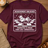 Promoted Then Lost T-Shirt