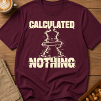 Calculated Nothing T-Shirt