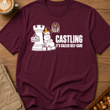 Castling Its Called Self-Care T-Shirt