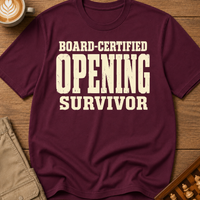Board-Certified Opening Survivor T-Shirt