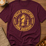 Fully Qualified Pawn Recipient T-Shirt