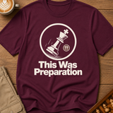 This Was Preparation T-Shirt