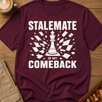 Stalemate Is My Comeback T-Shirt