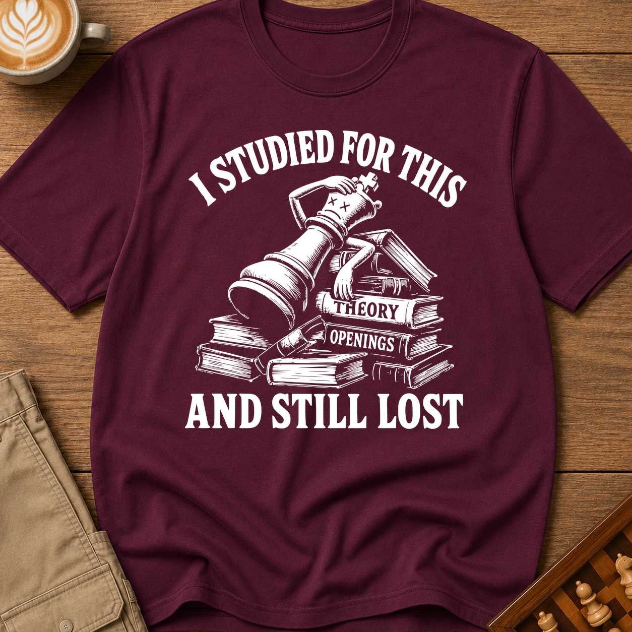 Studied For This And Still Lost T-Shirt