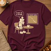 I Was On a Streak T-Shirt