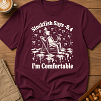 Stockfish Says I'm Comfortable T-Shirt