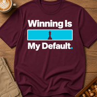 Winning Is My Default T-Shirt