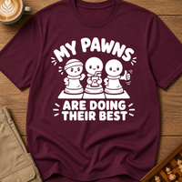 My Pawns Are Doing Their Best T-Shirt