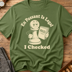 En Passant Is Legal I Checked T-Shirt