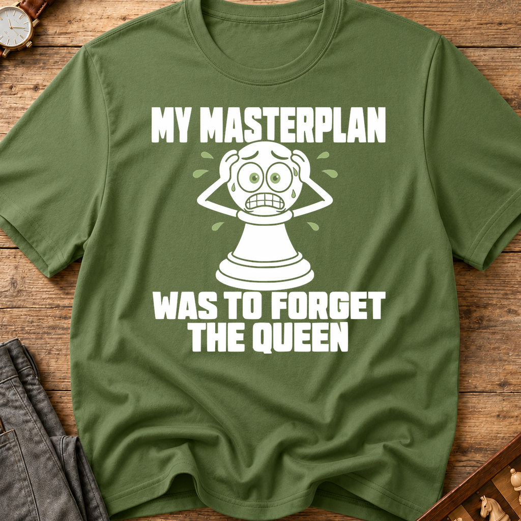 My Masterplan Was To Forget The Queen T-Shirt