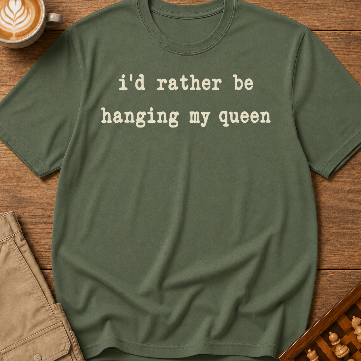 Rather Be Hanging My Queen T-Shirt