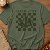 No Good Moves T-Shirt