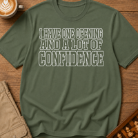 One Opening Lots Of Confidence T-Shirt