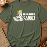 The Queen's Gambit I Decline Everything T-Shirt