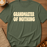 Grandmaster Of Nothing T-Shirt