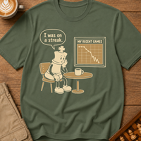 I Was On a Streak T-Shirt