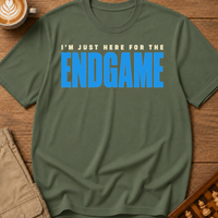 Here for the Endgame T-Shirt