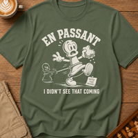 En Passant I Didn't See That Coming T-Shirt