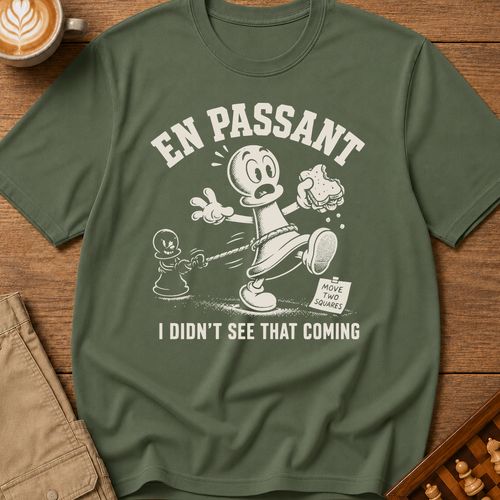 En Passant I Didn't See That Coming T-Shirt