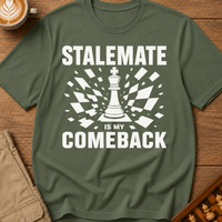 Stalemate Is My Comeback T-Shirt
