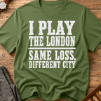 I Play The London T-Shirt