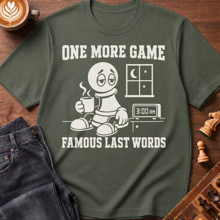 Famous Last Words T-Shirt