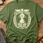 Move And Find Out T-Shirt