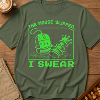 The Mouse Slipped I Swear T-Shirt
