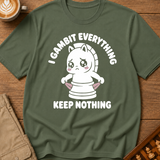 I Gambit Everything Keep Nothing T-Shirt