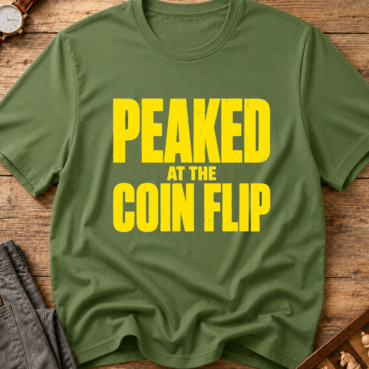 Peaked At The Coin Flip T-Shirt