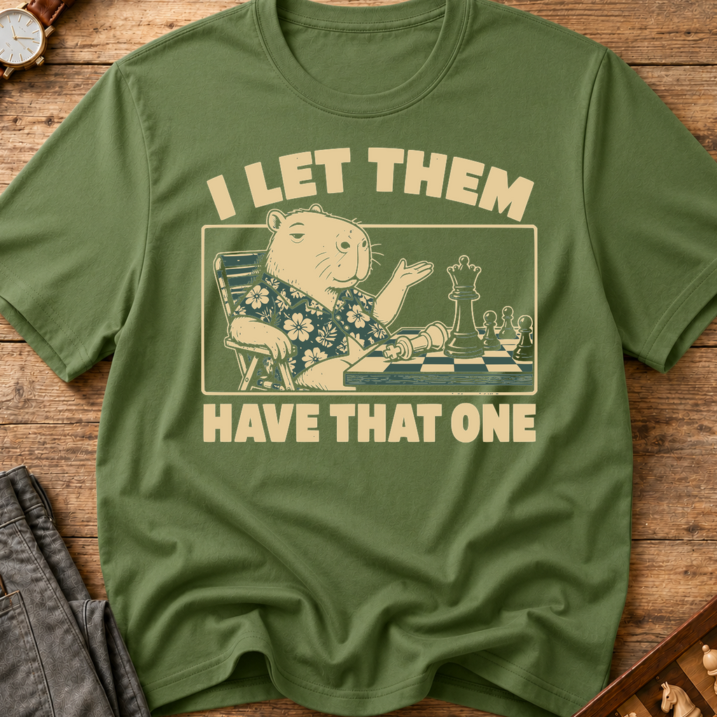 I Let Them Have That One T-Shirt